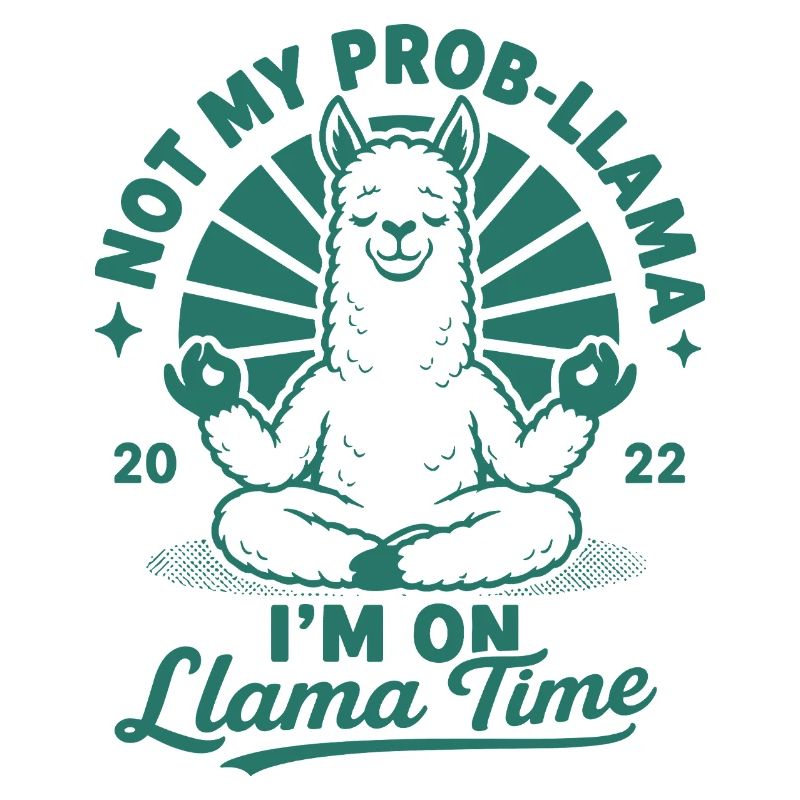 Ce n’est pas mon temps prob-llama lama