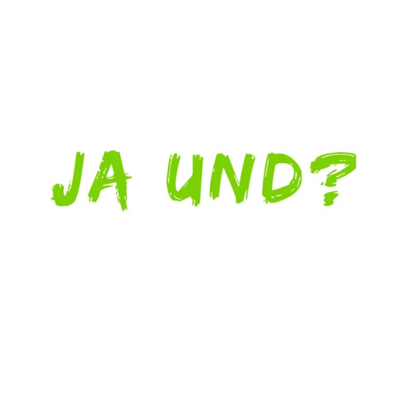 Ja und?