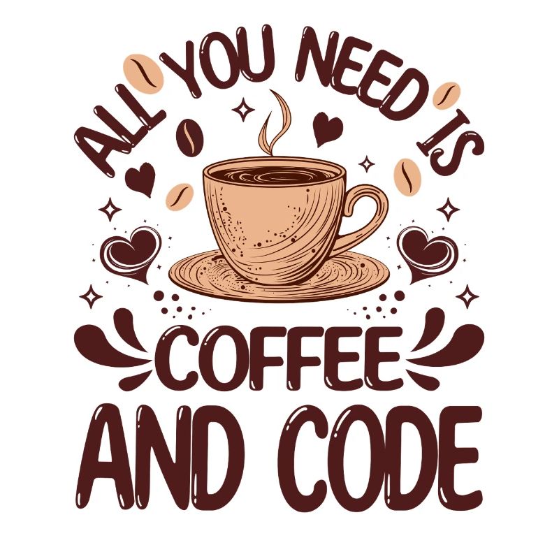 Alles, was Sie brauchen, ist Kaffee und Code Lustiger Programmierer