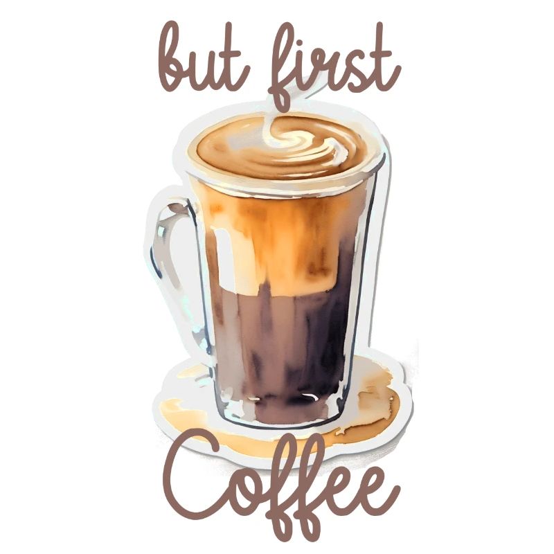 but first Coffee