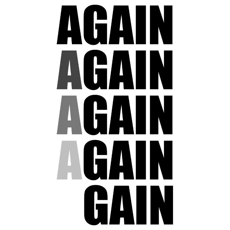 Again Again Again Again Gain