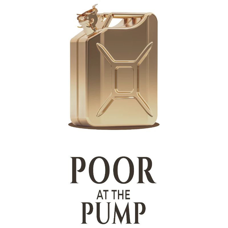 Poor At The Pump Funny Fuel Statement