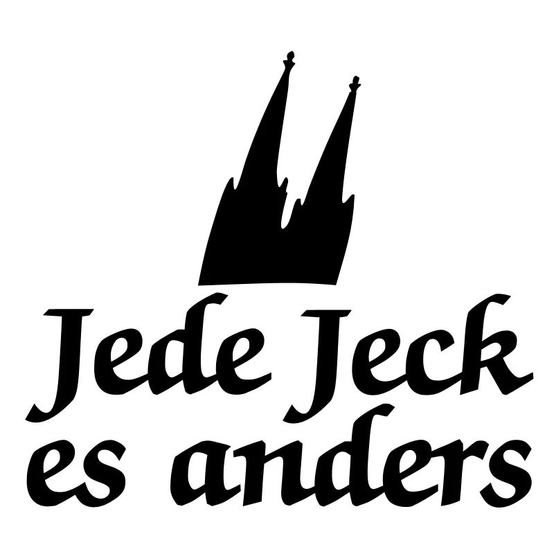 Köln Spruch - Jede Jeck es anders Kölsche Sprüche