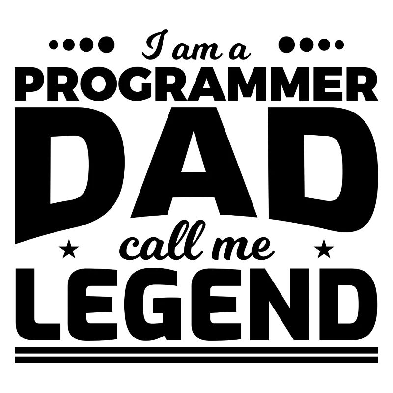 Programmierer Vater nenn mich Legende