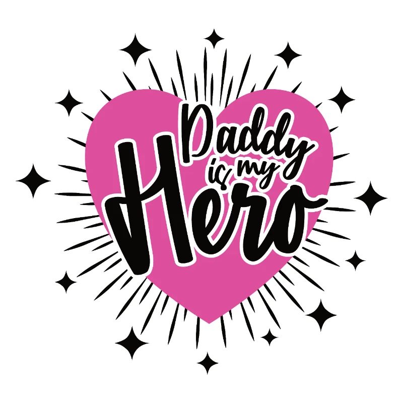 DADDY IS MY HERO Bester Papa Vater Papi Dad Vati
