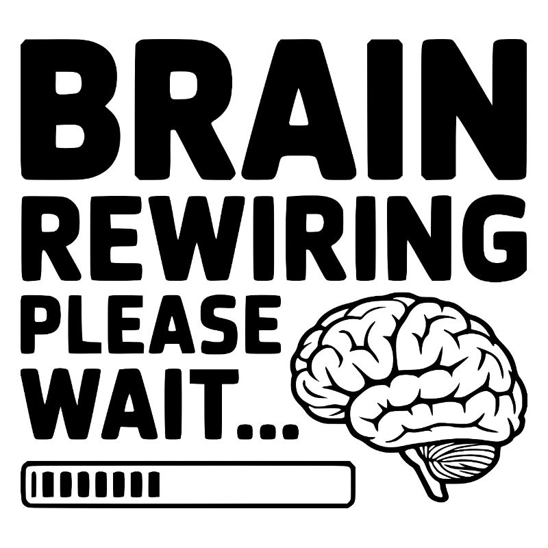Brain Rewiring Please Wait...