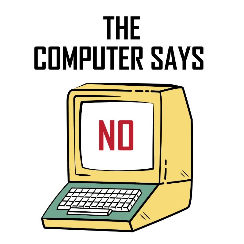 Computer Says No - Funny gift for Geeks & Nerds