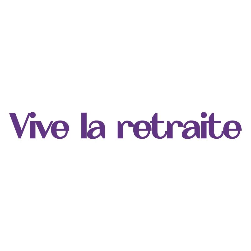 RETRAITE. BONNE RETRAITE. JOYEUSE RETRAITE