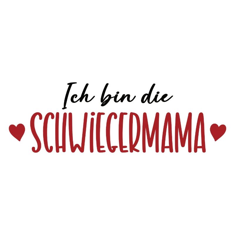 Ich bin die Schwiegermama Hochzeit Schwiegermutter