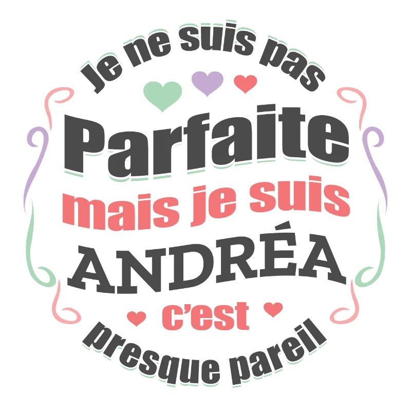 ANDRÉA PARFAITE - PRENOM ANDRÉA