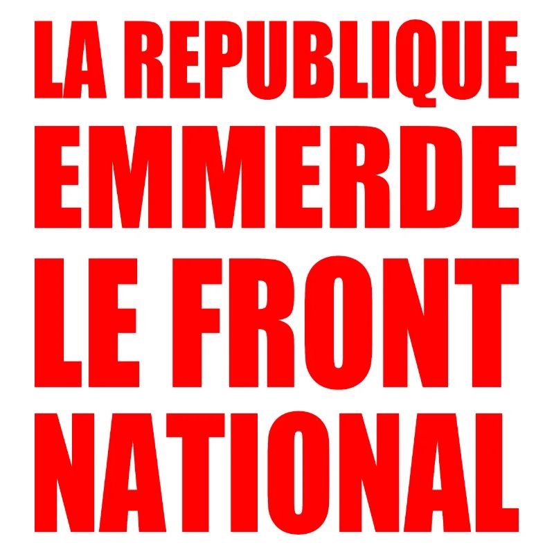 La République emmerde le front national