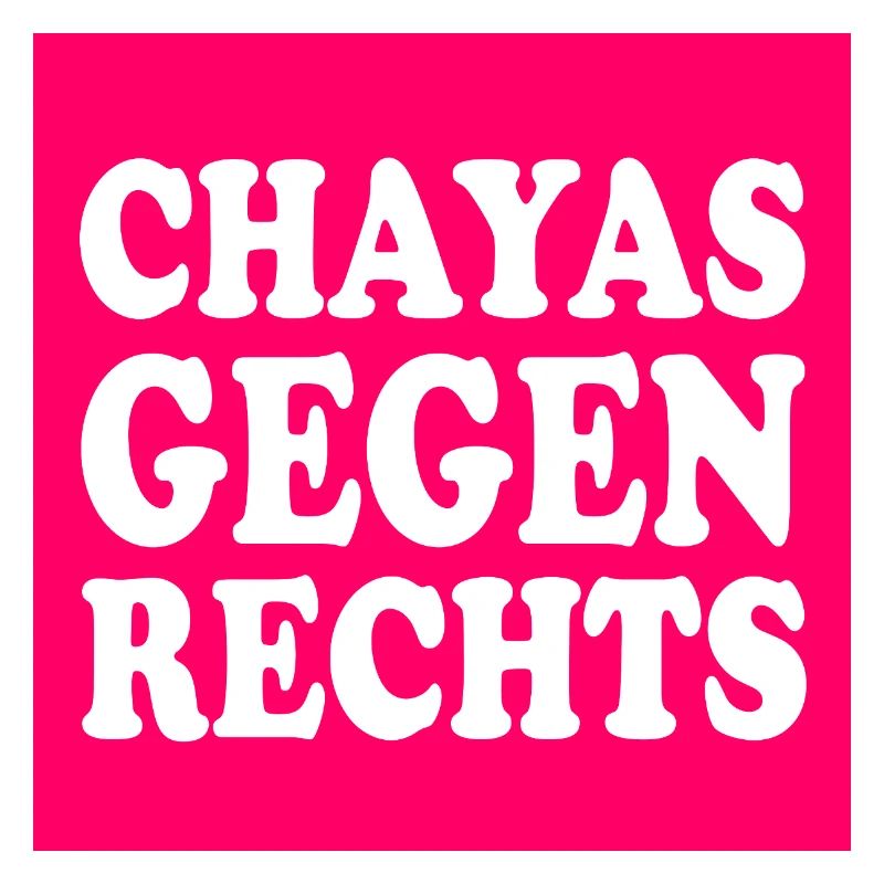 chayas gegen rechts