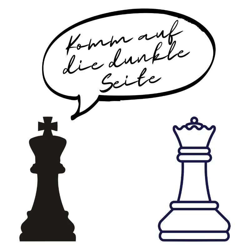 KOMM AUF DIE DUNKLE SEITE – LUSTIGER SPRUCH SCHACH