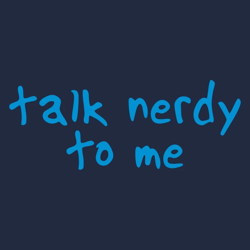 talk nerdy to me II