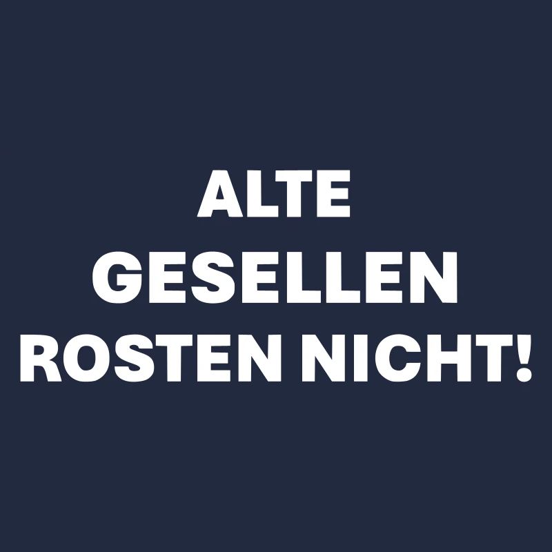 Old fellows don't rust