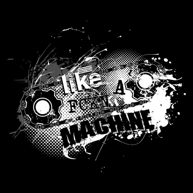 Like a Fckn Machine