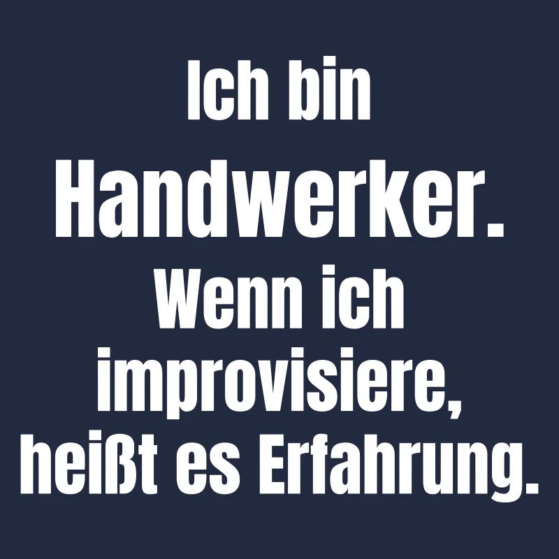 Ich bin Handwerker Spruch