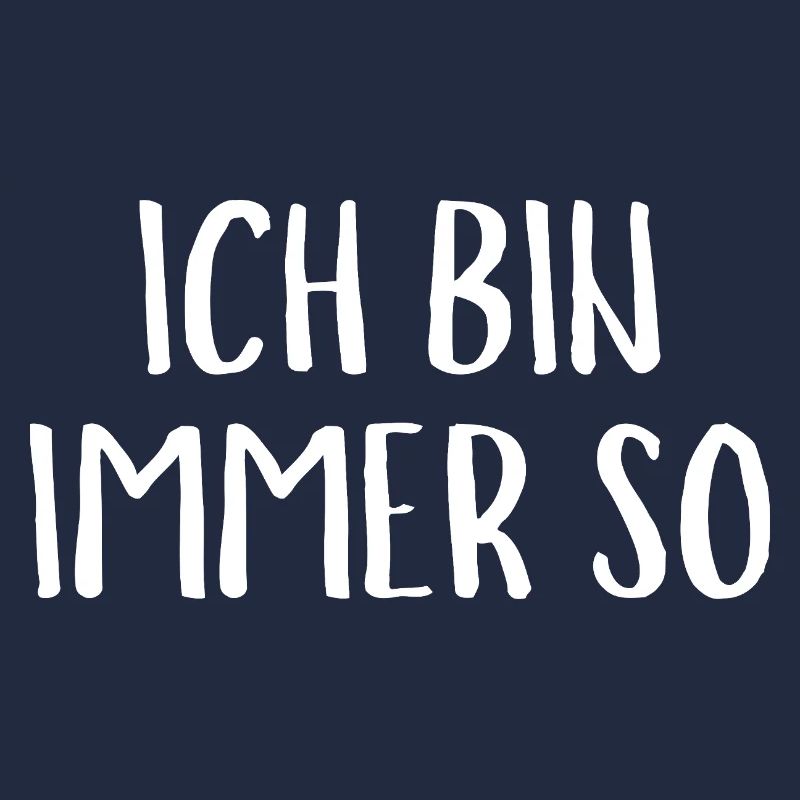 Ich Bin immer So Funny Saying Gift