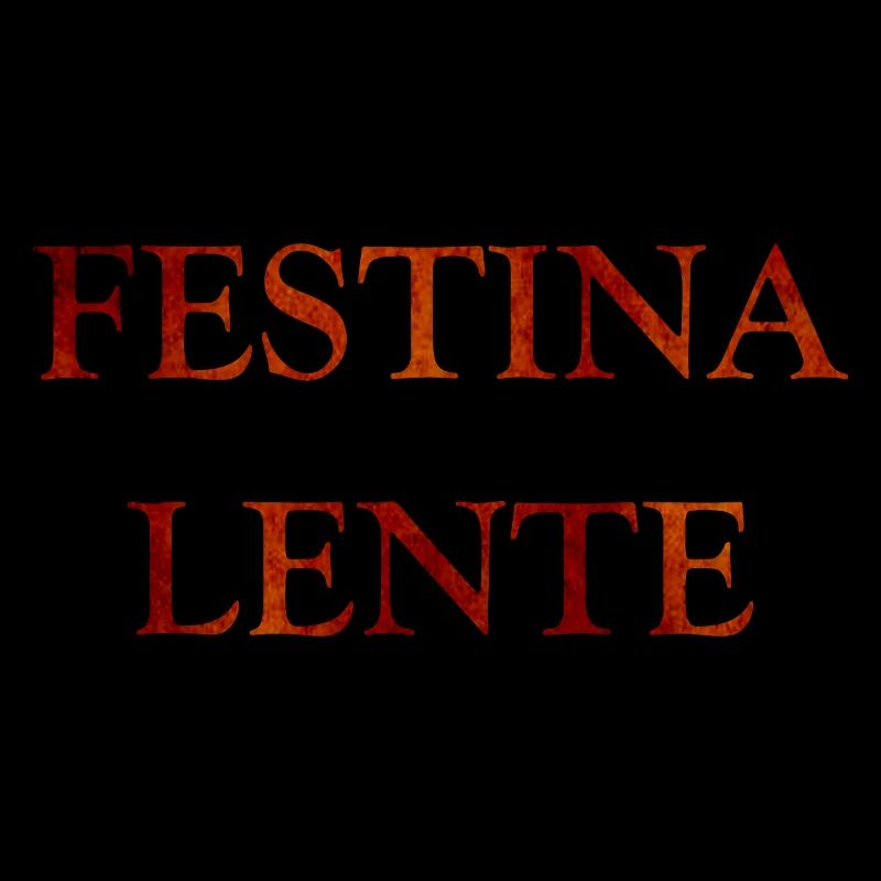Festina Lente, latin quotes