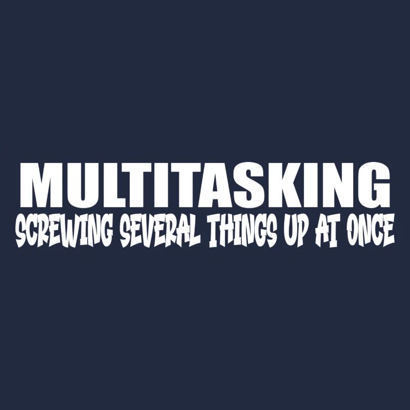 Funny multitasking quote