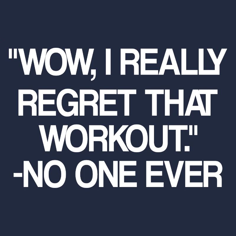 Wow i really regret that workout no one ever