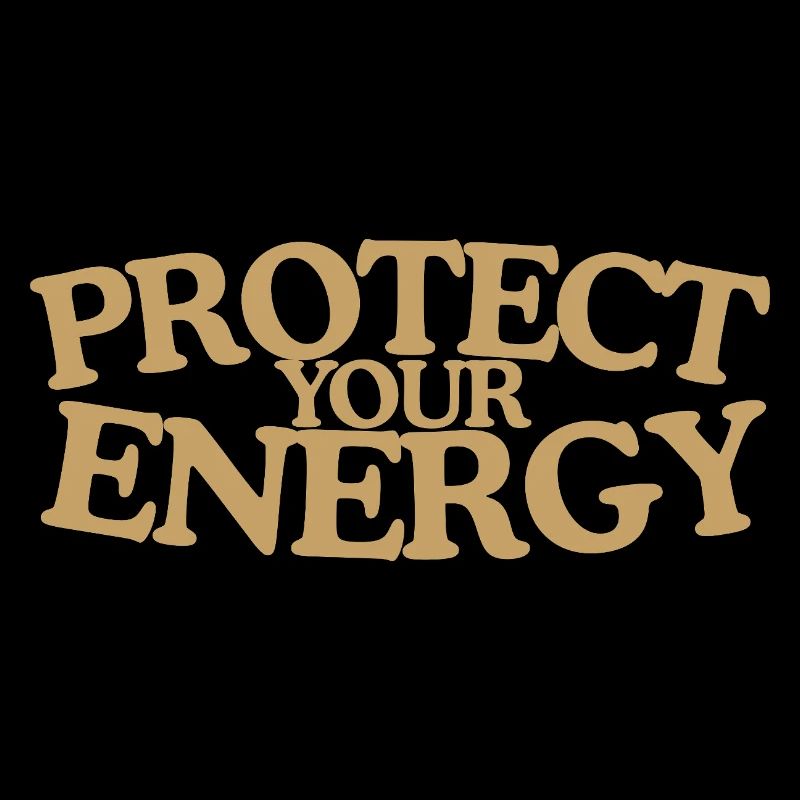 Protect your energy Retro Spruch Design