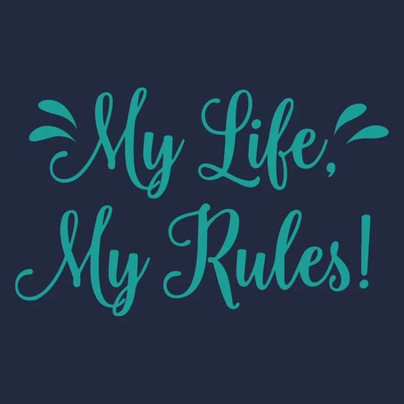 My Life my rules