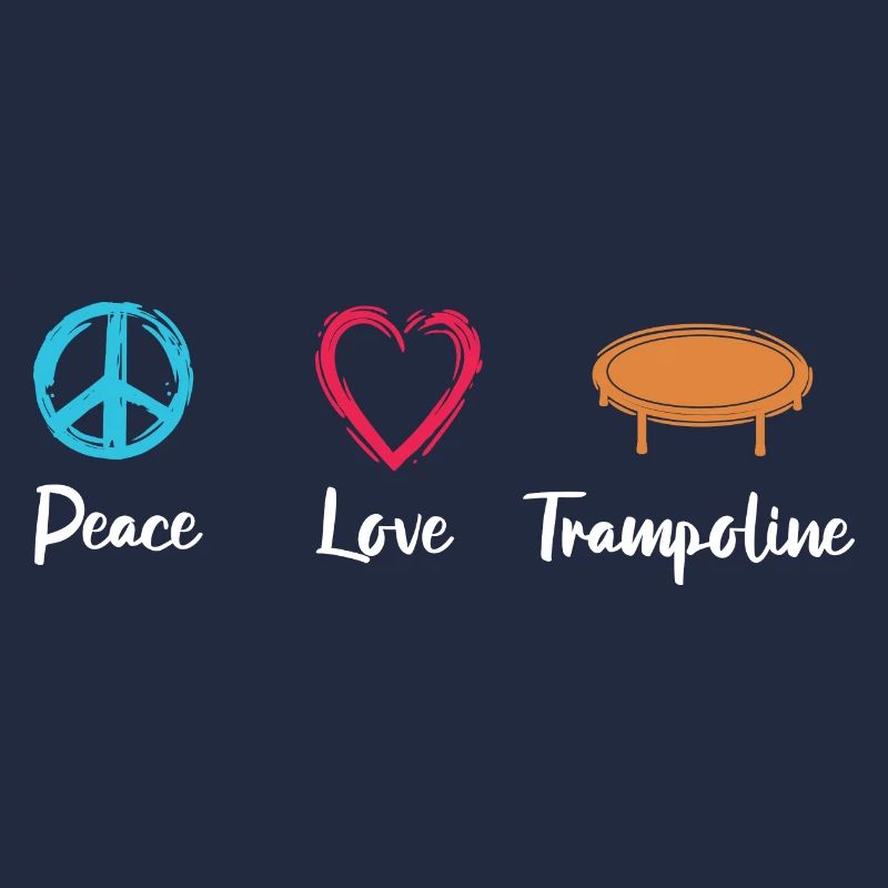 Peace Love Trampoline