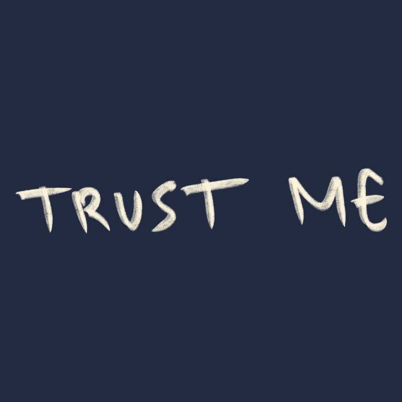 Trust me