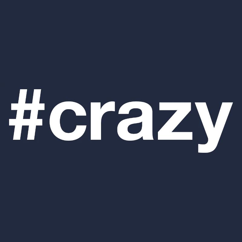 CRAZY Hashtag