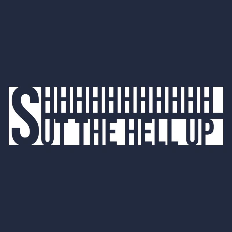 Shhh Halt die Klappe Witz Spruch Shut The Hell Up