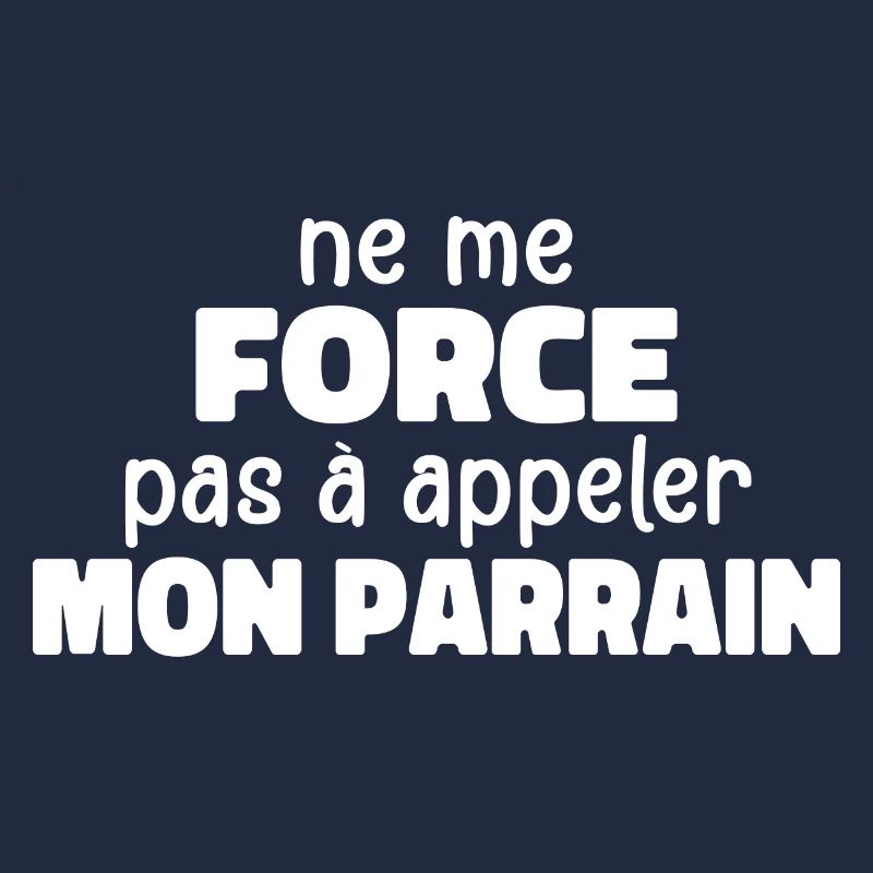 Ne Me Force Pas à Appeler Mon Parrain