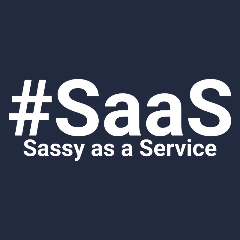 Sassy as a Service SaaS