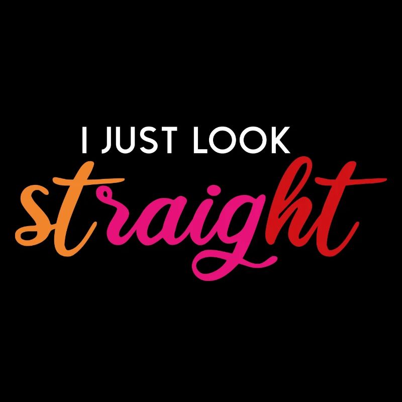 I Just Look Straight