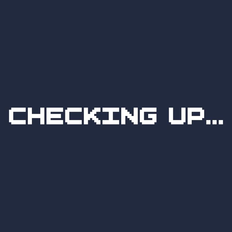 Checking up