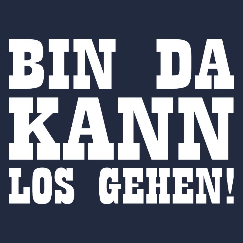 Bin da kann losgehen
