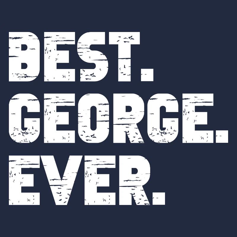 Best George Ever Geschenk Spruch