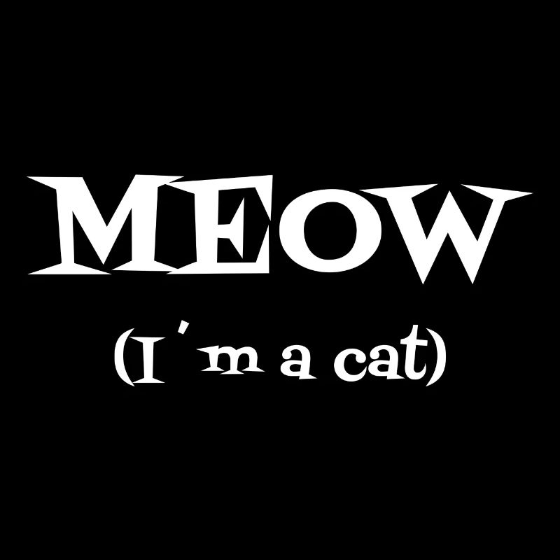Meow! (I´m a cat)