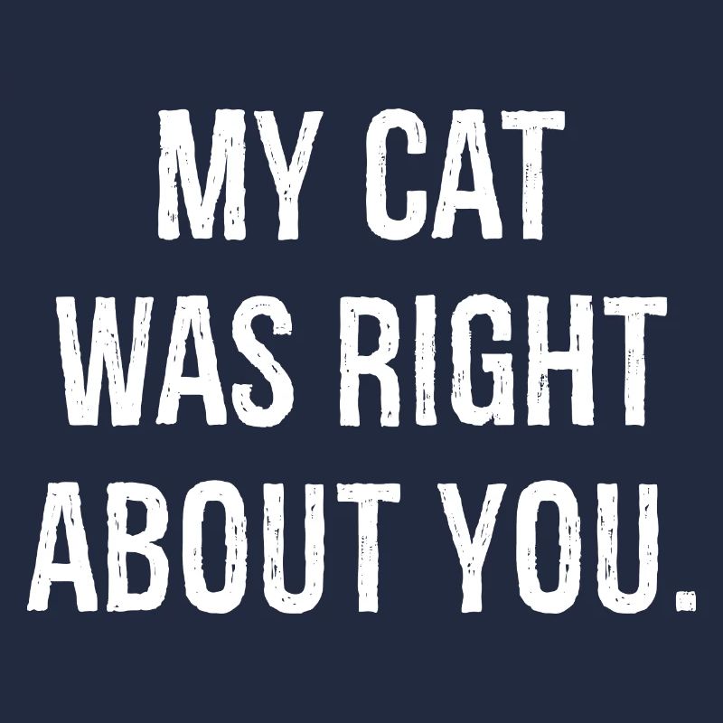 Mon chat avait raison à ton sujet