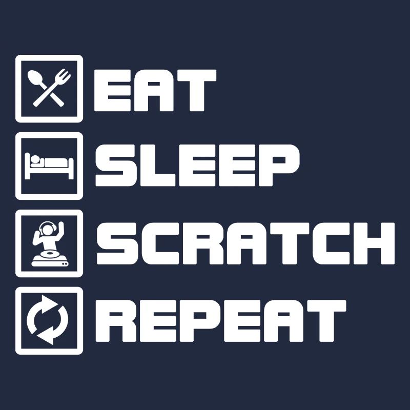 eat sleep scratch repeat DJ