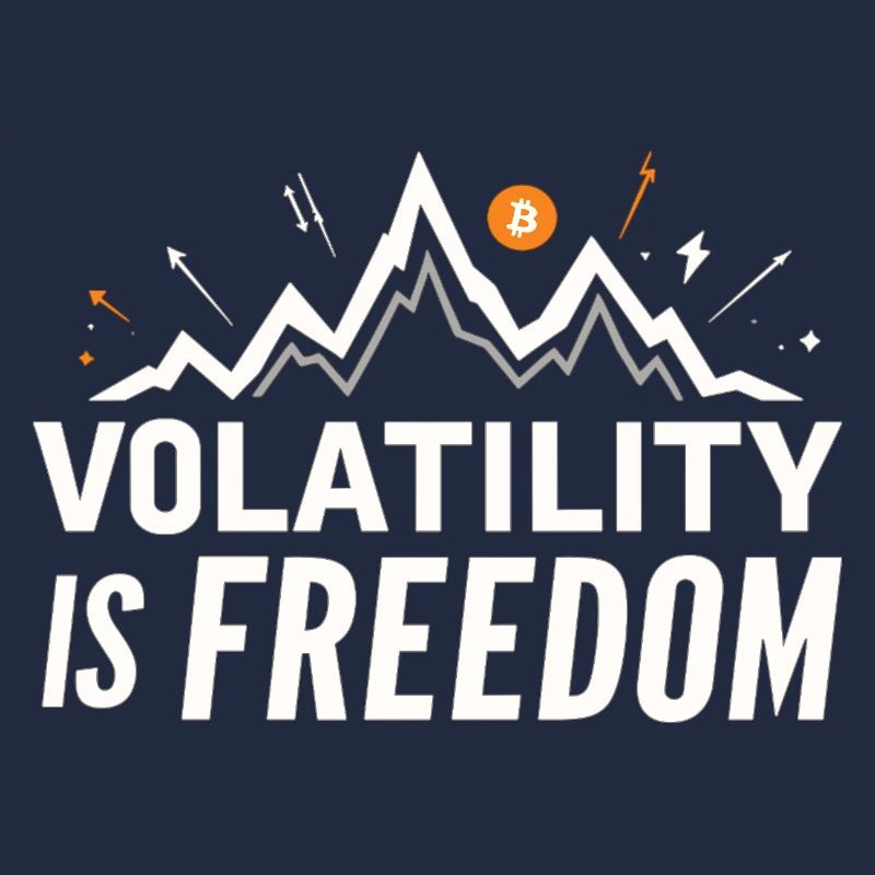 Volatility is Freedom – Bitcoin Crypto Saying