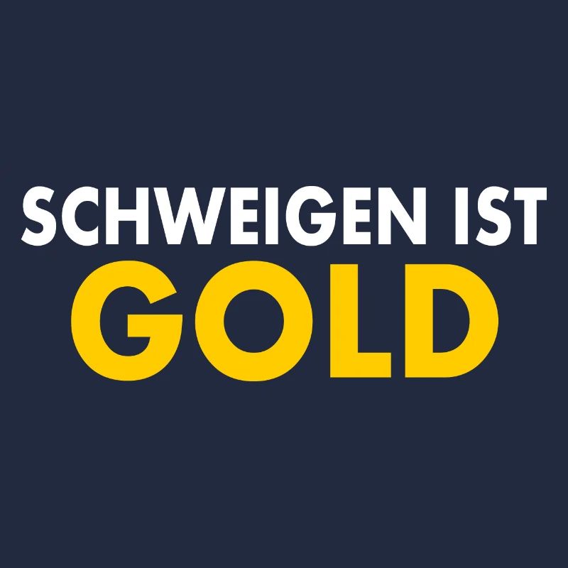 schweigen ist gold