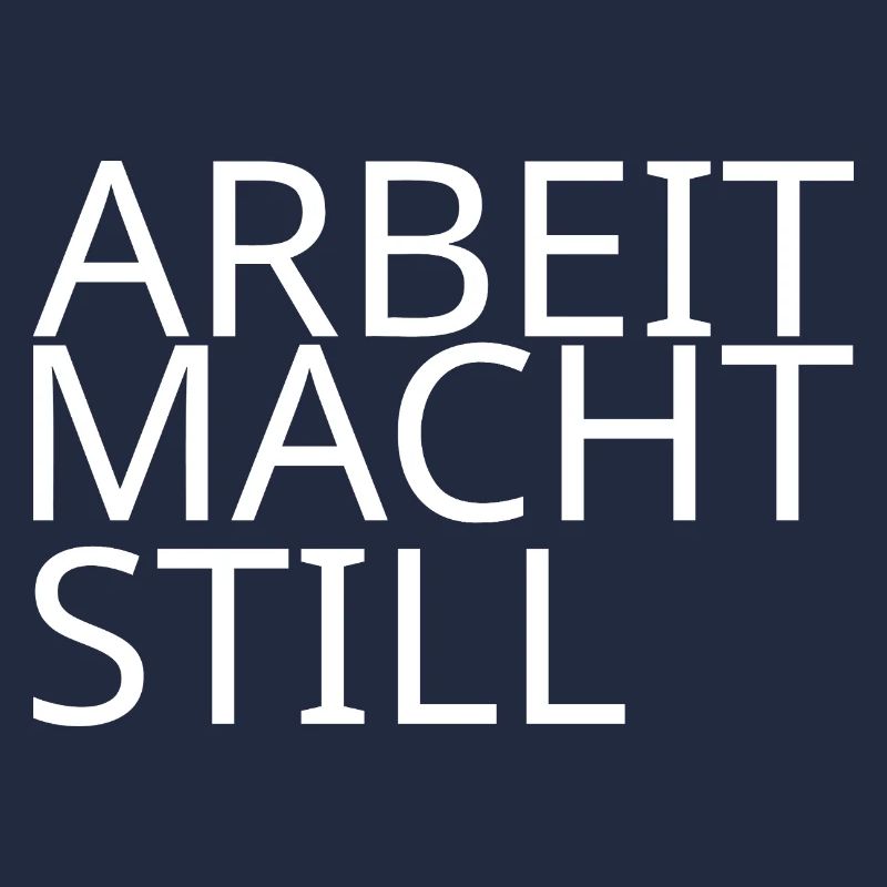 Work Makes You Still – Work Shirt