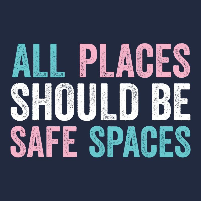 LGBTQ Pride Month - All Places Should Be Safe Spac