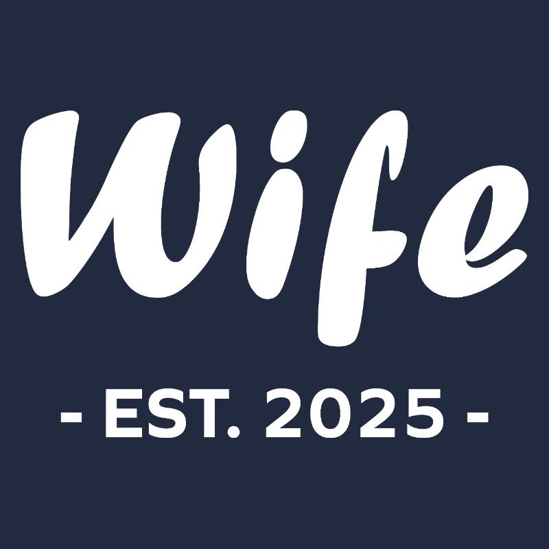Wife Est 2025 