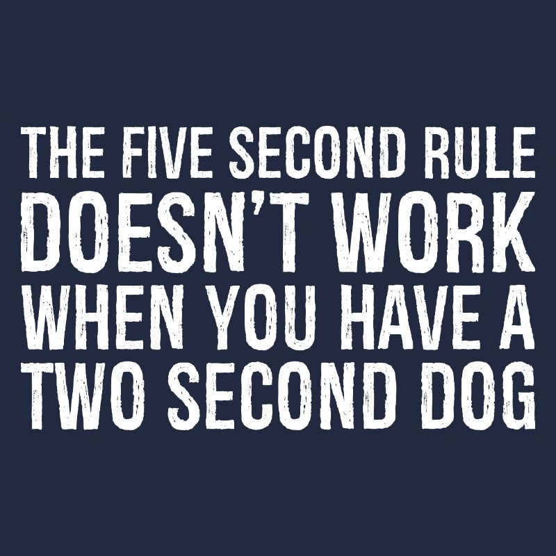 the five second rule doesn't work when you have