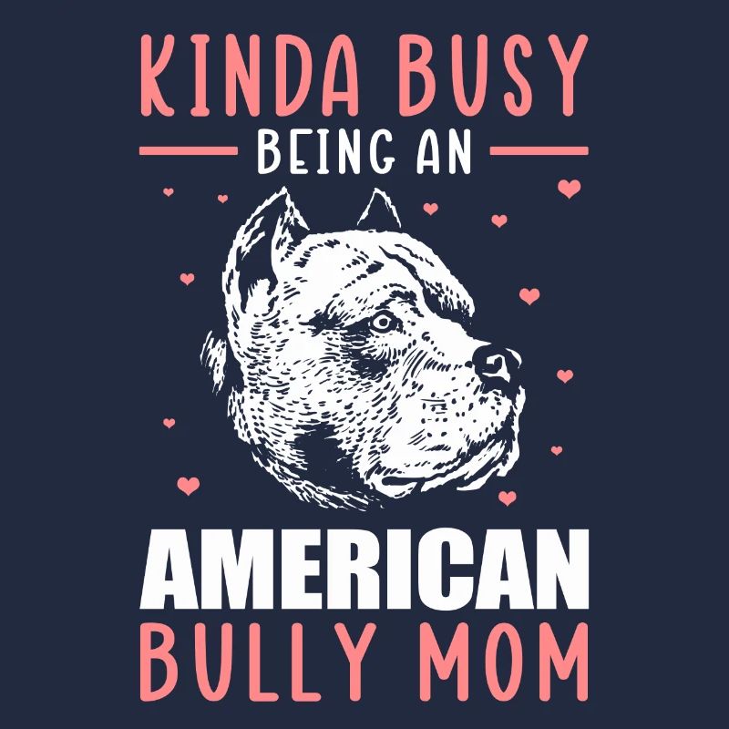 Bully Mom Hundebesitzer American Bully Geschenk