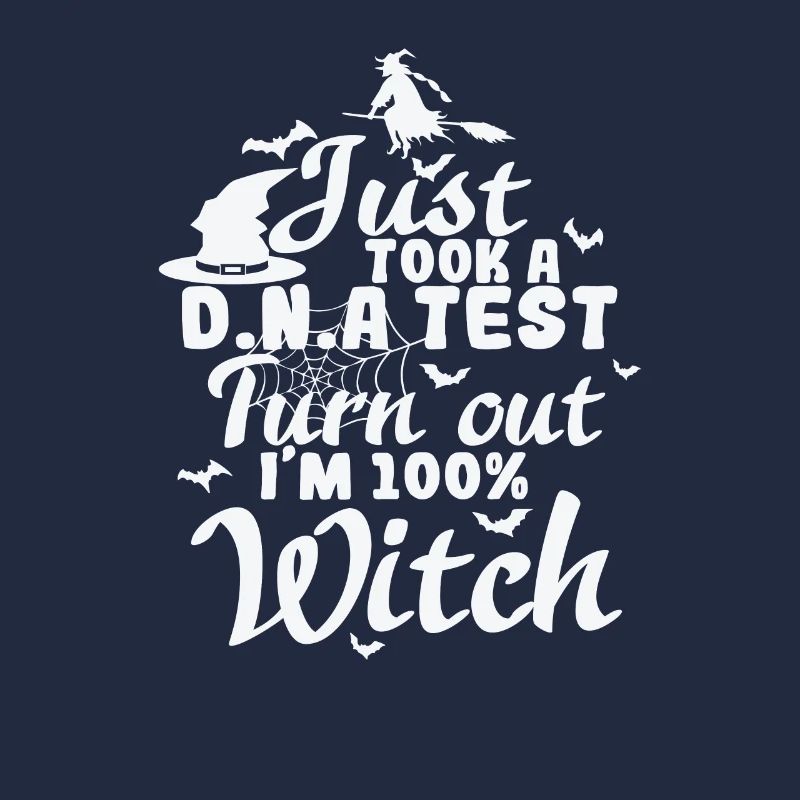 Just took a D.N.A. Test turn out I'm a Witch