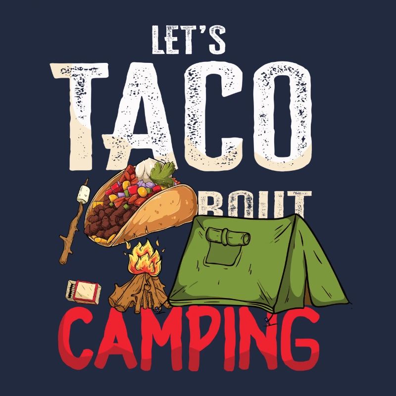 Tacos about Camping Funny glamping