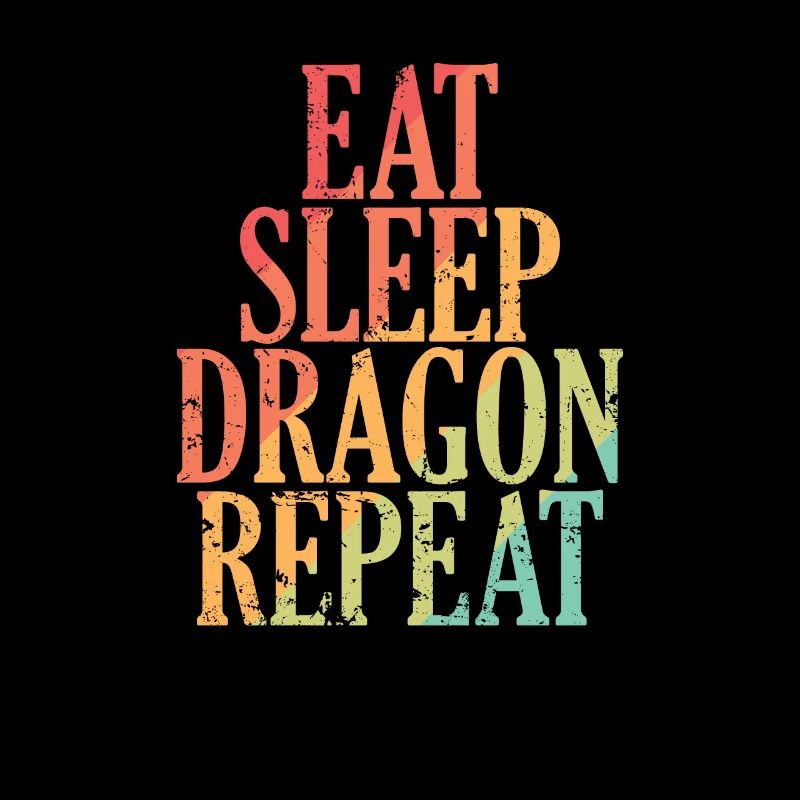 Eat Sleep Dragon Repeat Märchen Drache